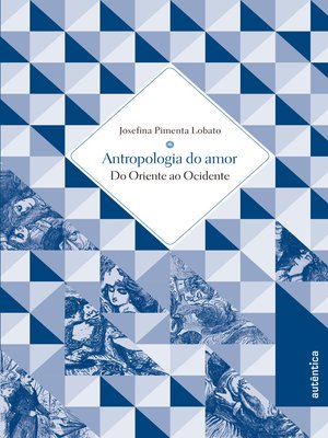 cover image of Antropologia do amor – Do Oriente ao Ocidente